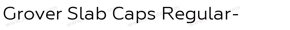 Grover Slab Caps Regular字体转换